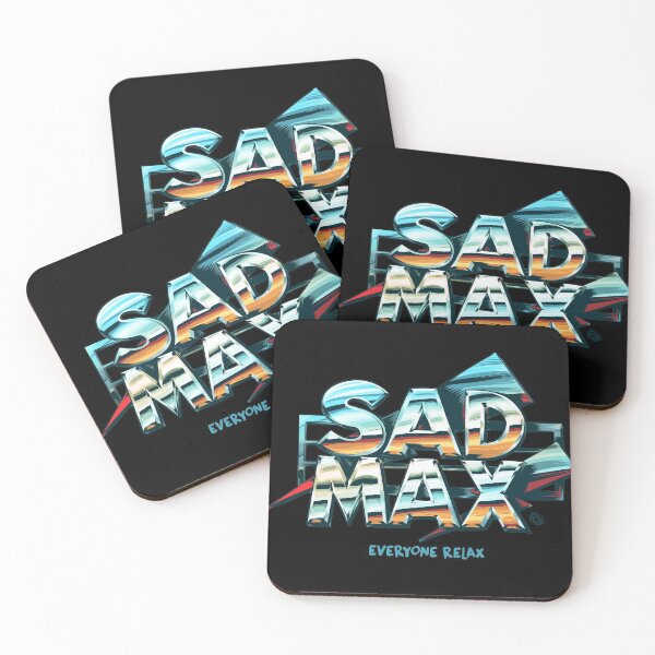 Item preview, EVERYONE RELAX - Sad Max logo designed and sold by James Fosdike.