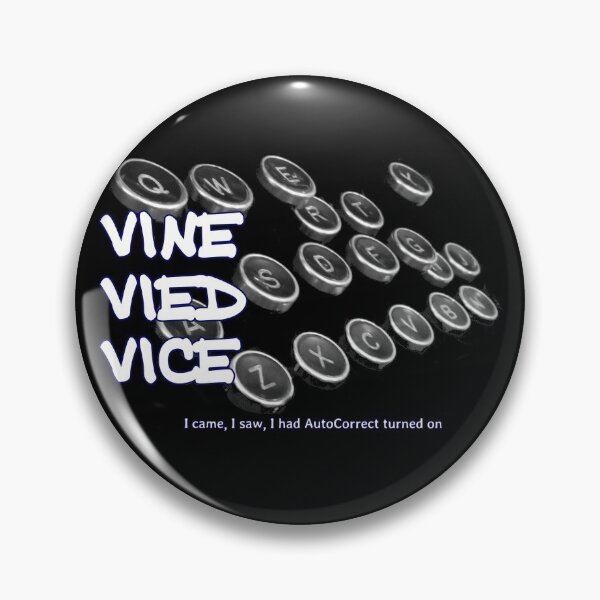 Item preview, Vine Vied Vice (Veni Vidi Vici) - I came, I saw, I had AutoCorrect turned on designed and sold by soitwouldseem.