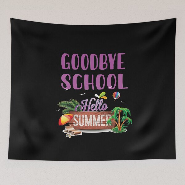 Item preview, Goodbye school hello summer designed and sold by Ilyas912.