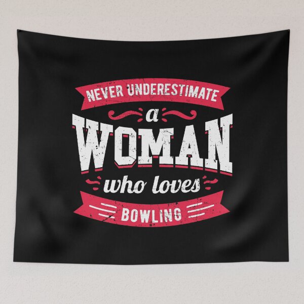 Item preview, Never Underestimate a Woman Who Loves Bowling designed and sold by Orange Pieces.
