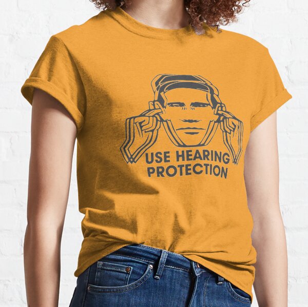Use hearing protection t shirt Clearance