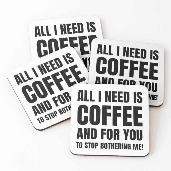 Item preview, All I Need Is Coffee % For You To Stop Botherinng Me! designed and sold by BadJokesClub.