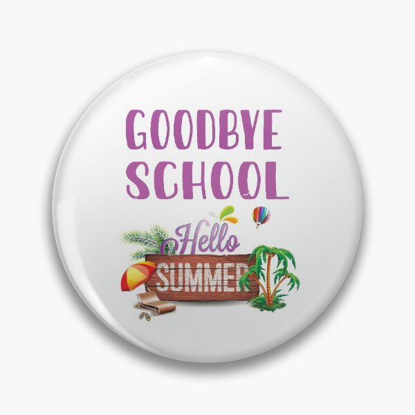 Item preview, Goodbye school hello summer designed and sold by Ilyas912.