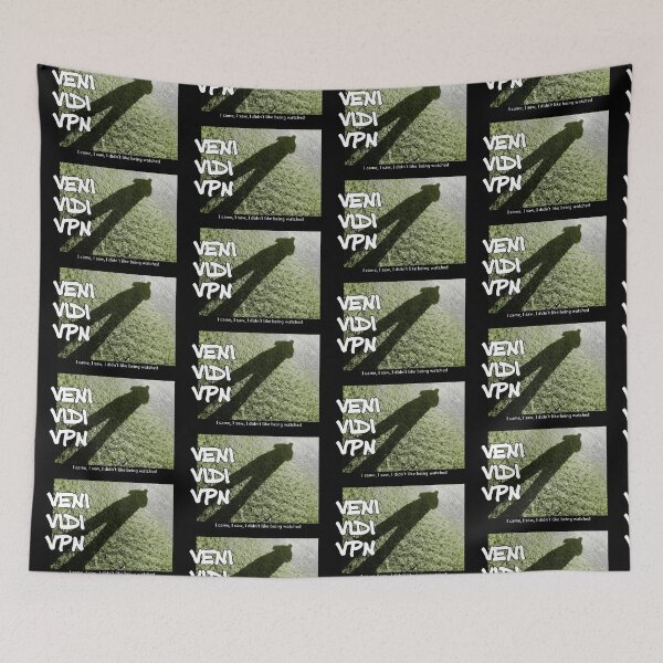 Item preview, Veni Vidi VPN - I came, I saw, I didn’t like being watched  designed and sold by soitwouldseem.