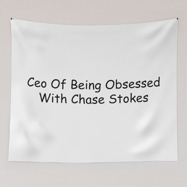 Item preview, ceo of being obsessed with chase stokes designed and sold by vickys-life.
