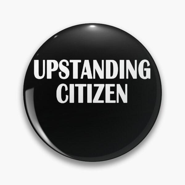 Item preview, Upstanding Citizen designed and sold by iamhewho.