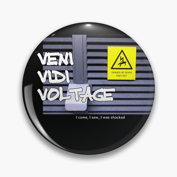Item preview, Veni Vidi Voltage - I came, I saw, I was shocked  designed and sold by soitwouldseem.