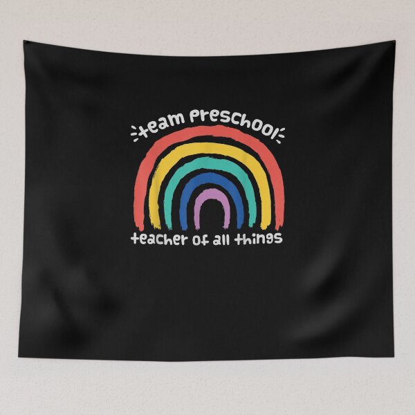 Item preview, Team Preschool Teacher Of All Things Rainbow Teacher Student School designed and sold by YanShen779.