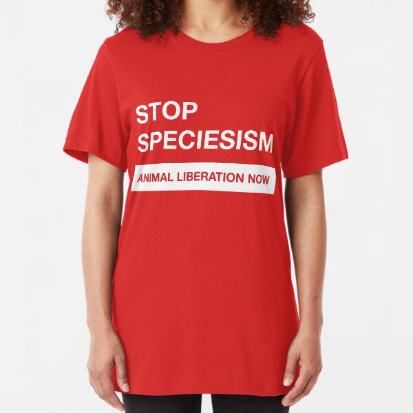 Stop Speciesism Slim Fit T-Shirt