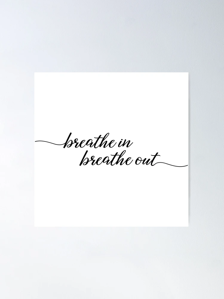 Breathe In Breathe Out
