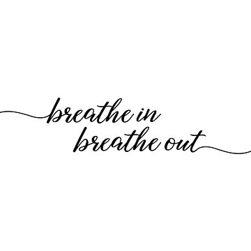 Breathe In Breathe Out | Poster
