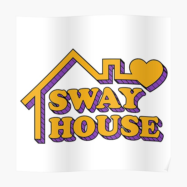 "Sway House" Poster for Sale by iBruster Redbubble