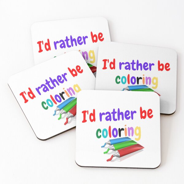 Item preview, I'd rather be coloring designed and sold by Darksun427.
