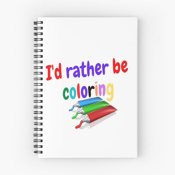 Item preview, I'd rather be coloring designed and sold by Darksun427.