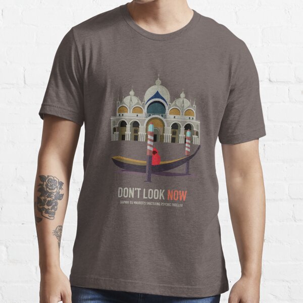 Don T Look Now T Shirt Von Adriangemmel Redbubble