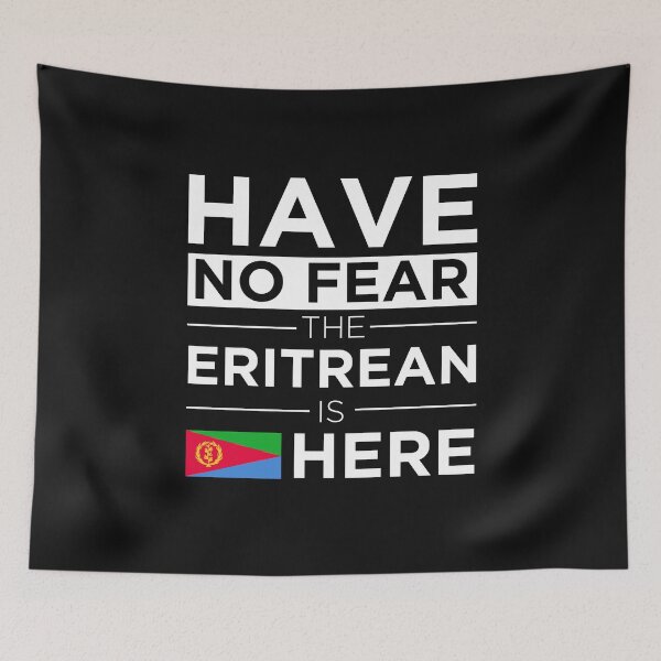 Item preview, Have No Fear The Eritrean is here Pride Proud Eritrea designed and sold by losttribe.