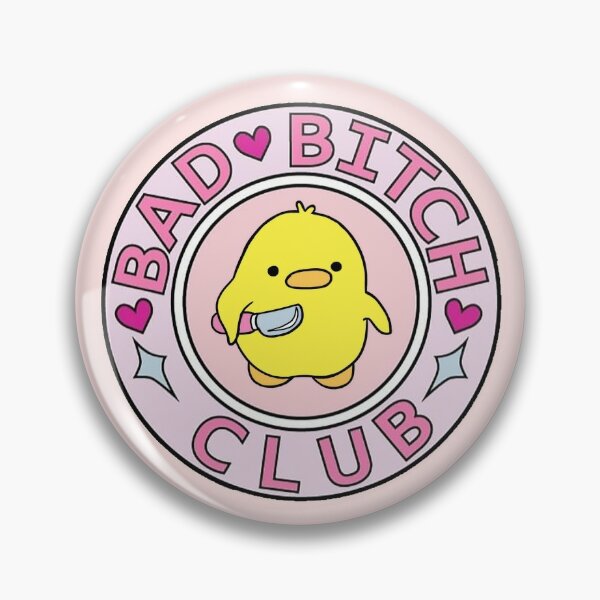 Cute Bitch Pins and Buttons for Sale