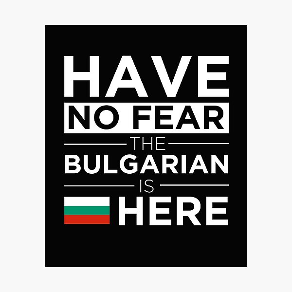 Item preview, Have No Fear The Bulgarian is here Pride Proud Bulgaria  designed and sold by losttribe.