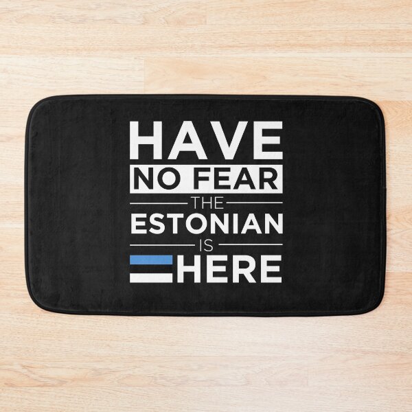 Item preview, Have No Fear The Estonian is here Pride Proud Estonia designed and sold by losttribe.