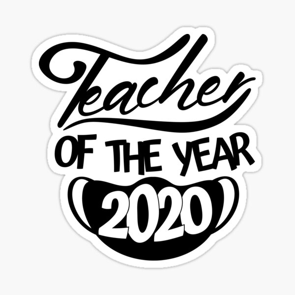 "Teacher of the year 2020" Sticker for Sale by digimart Redbubble