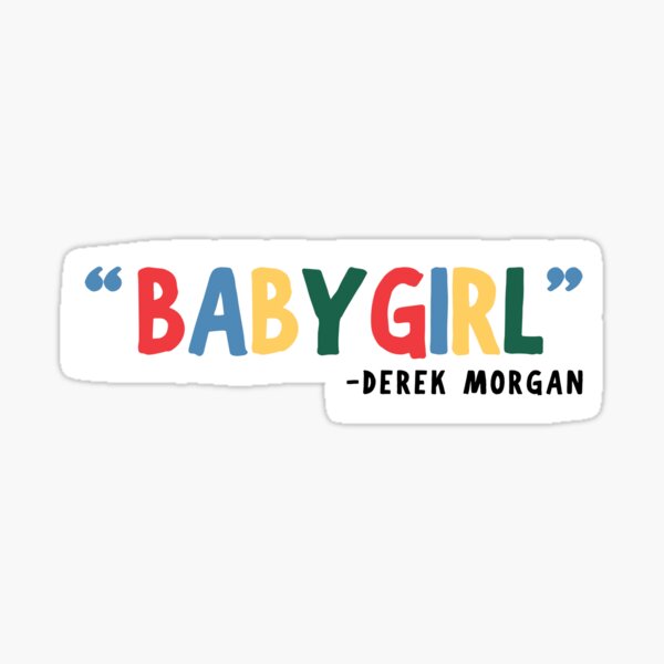 babygirl - derek morgan - criminal minds - sticker Sticker