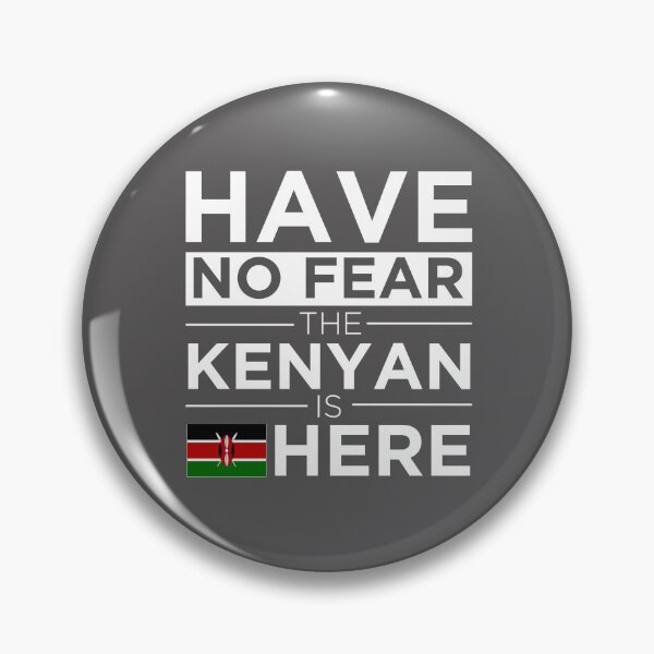 Item preview, Have No Fear The Kenyan is here Pride Proud Kenya designed and sold by losttribe.