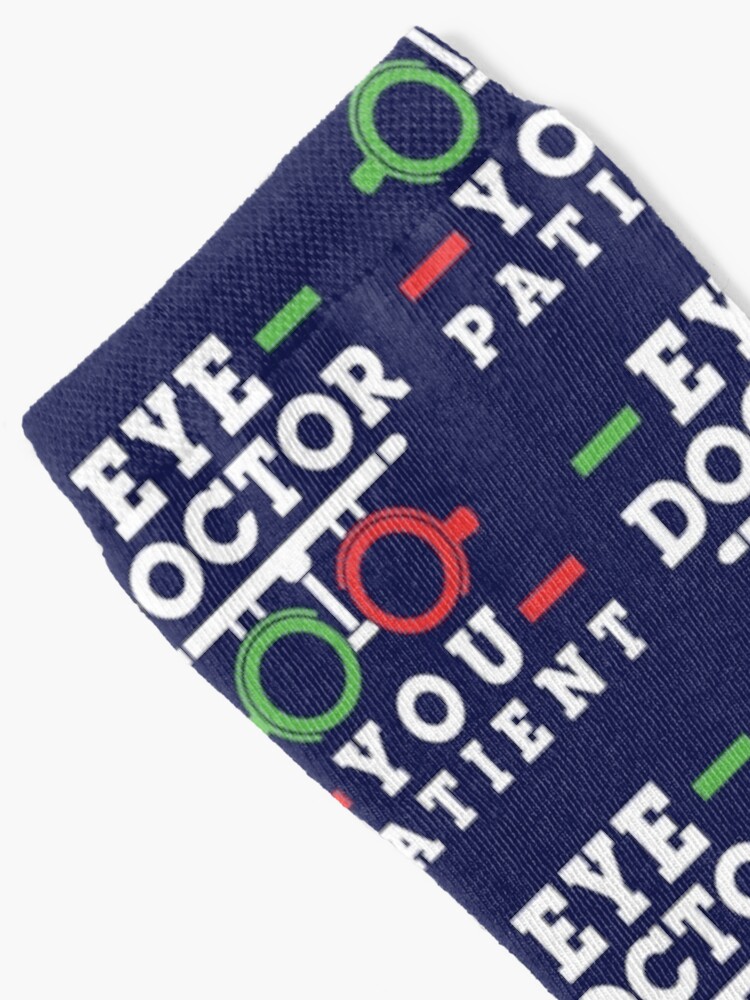 Eye Doctor You Patient Optometrist Optometry Socks For Sale By Jaygo