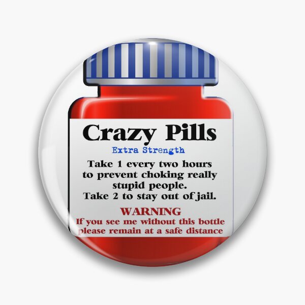 Item preview, Crazy Pills - Extra Strength... designed and sold by Buckwhite.
