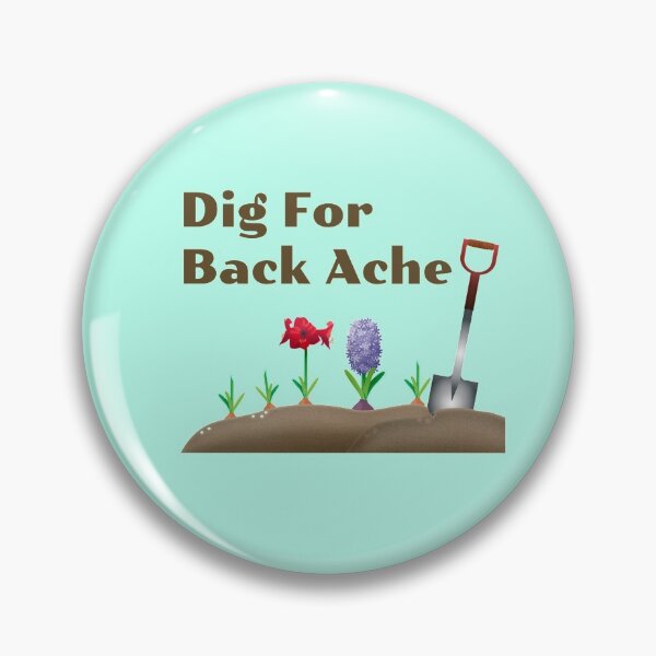 Item preview, Dig For Back Ache, Gardening, Gardening Gift, Home Grown, Garden Digging designed and sold by HomeConscious.