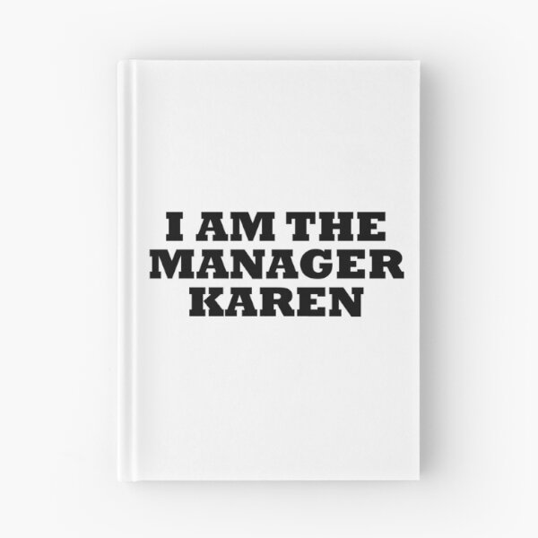 Item preview, I Am The Manager Karen designed and sold by artpirate.