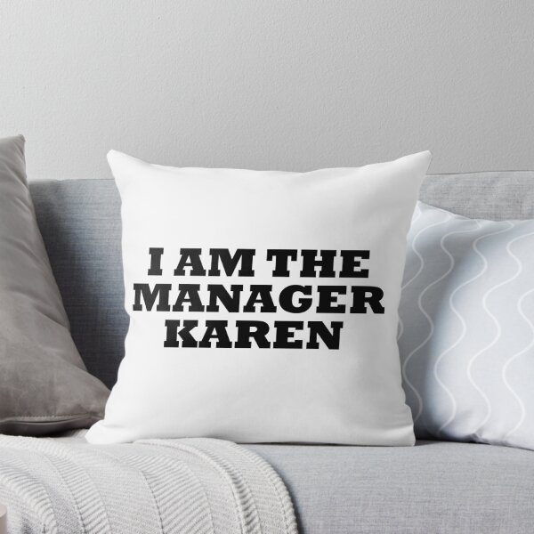 Item preview, I Am The Manager Karen designed and sold by artpirate.