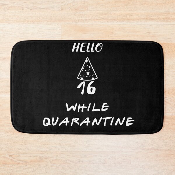 Item preview, Hello 16 while Quarantine designed and sold by YourgiftShop.