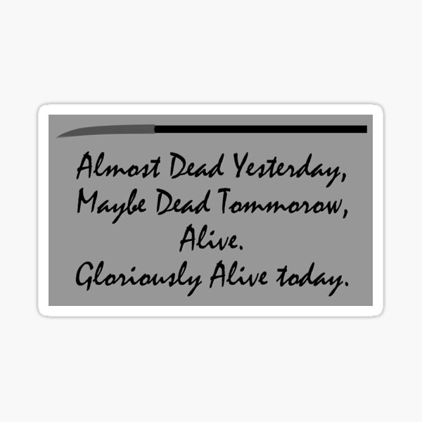 Alive, Gloriously Alive Sticker