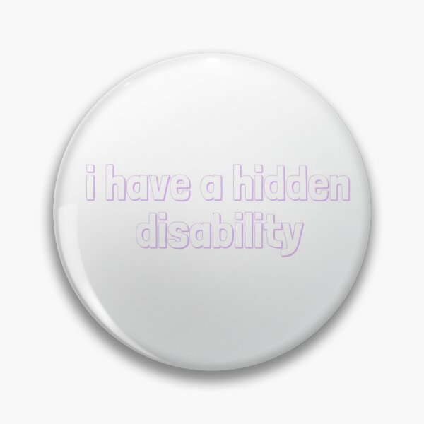 Item preview, hidden disability designed and sold by pepperlex99.