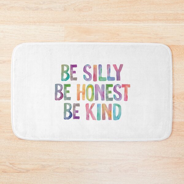 Item preview, Be Silly Be Honest Be Kind designed and sold by MotivatedType.