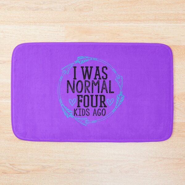 Item preview, Copy of I Was Normal Four Kids Ago: Funny Tired And Cute Mom Gift Idea. designed and sold by cutitoutsir.