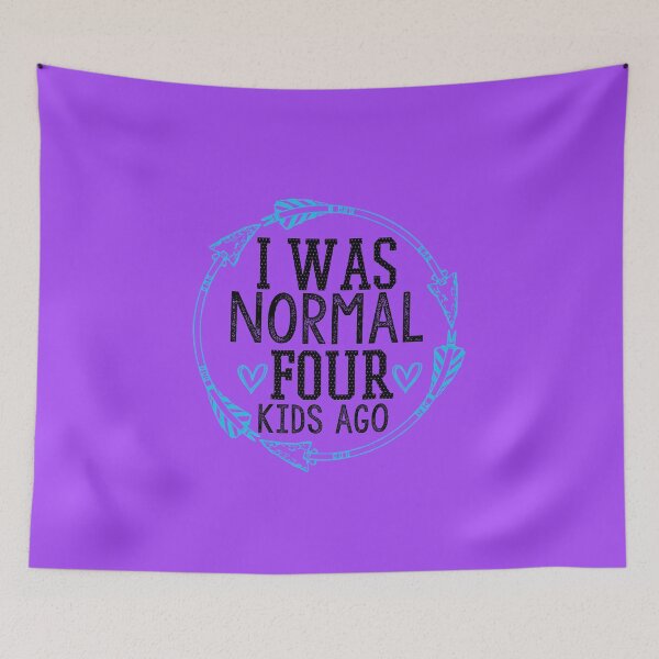 Item preview, Copy of I Was Normal Four Kids Ago: Funny Tired And Cute Mom Gift Idea. designed and sold by cutitoutsir.