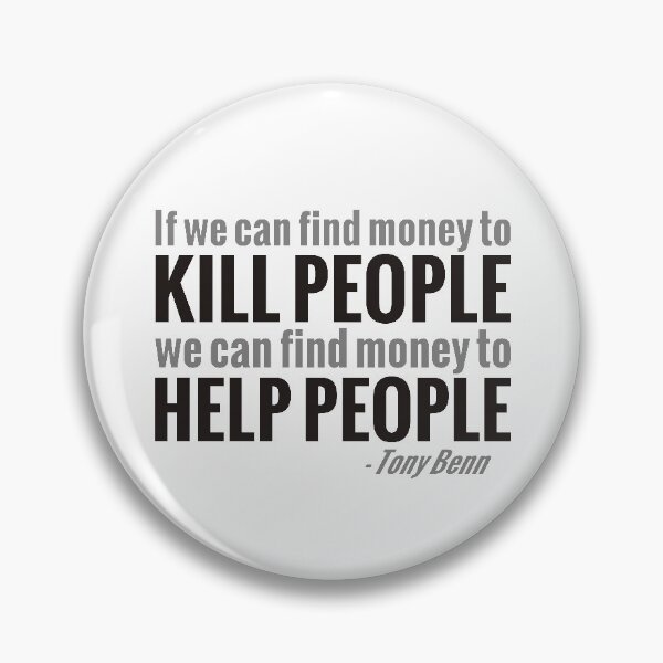 Item preview, If we can find the money to kill people, we can find the money to help people designed and sold by JezWeCan.