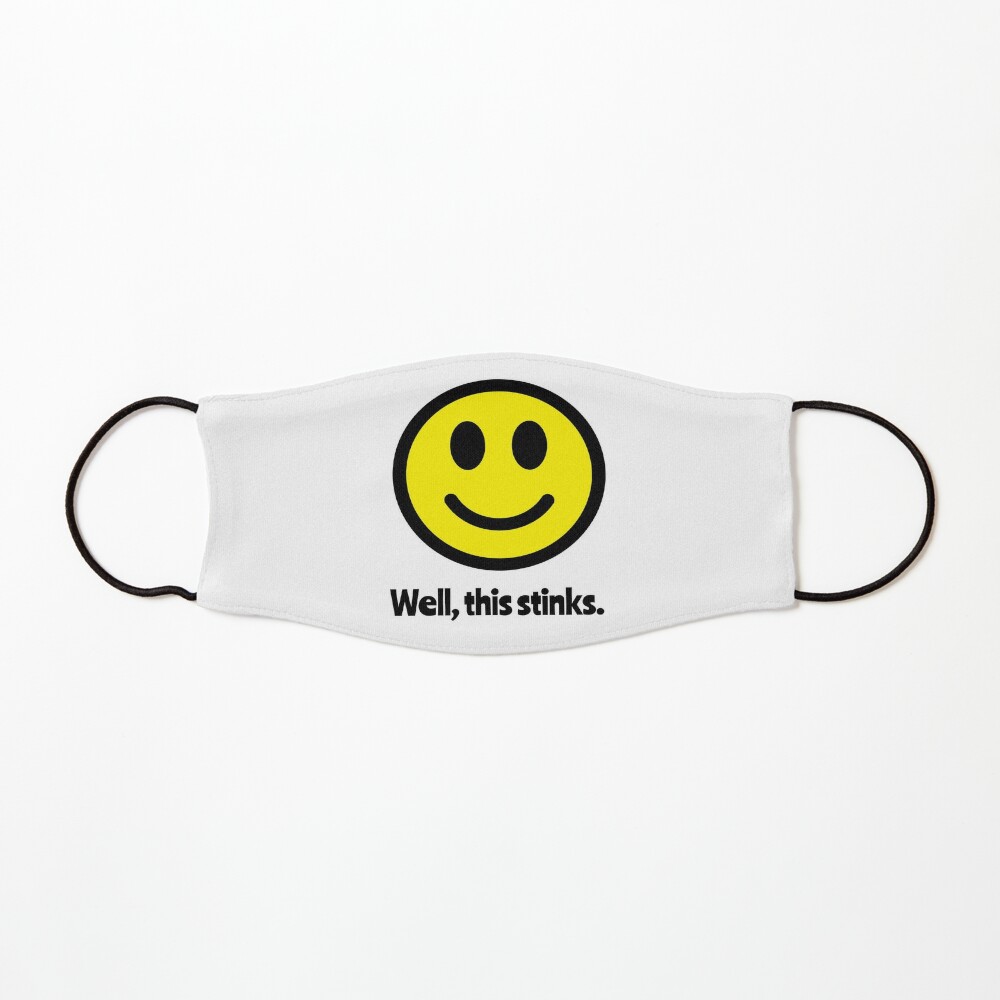 Smiley Face Funny Masks Well This Stinks Mask By Tinybookspgh Redbubble