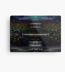 I LOVE YOU DAD Metal Print