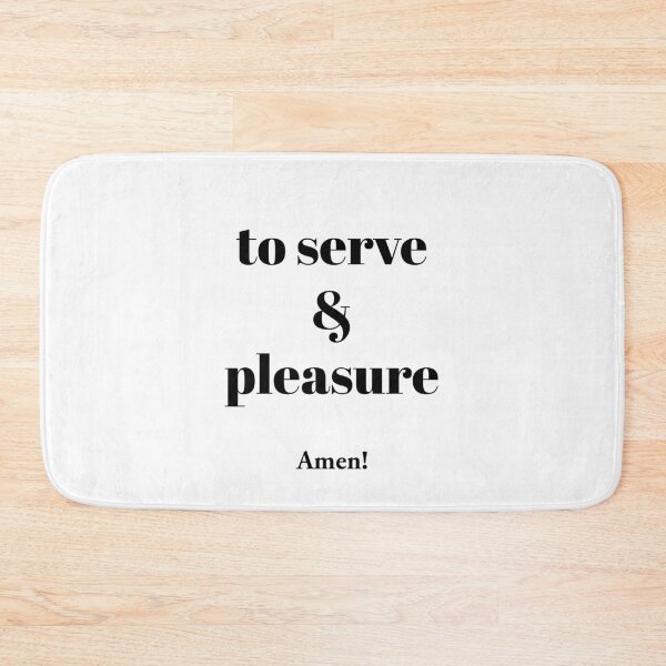 Item preview, To serve and pleasure, BDSM quote  designed and sold by SilverVixxxen.