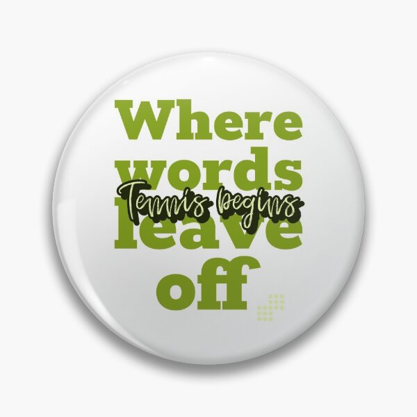 Item preview, Tennis Begins Where Words Leave Off designed and sold by miminova.