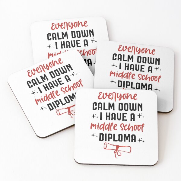 Item preview, Everyone Calm Down I Have A Middle School Diploma,Graduation Gift For Middle School designed and sold by Noussairox.