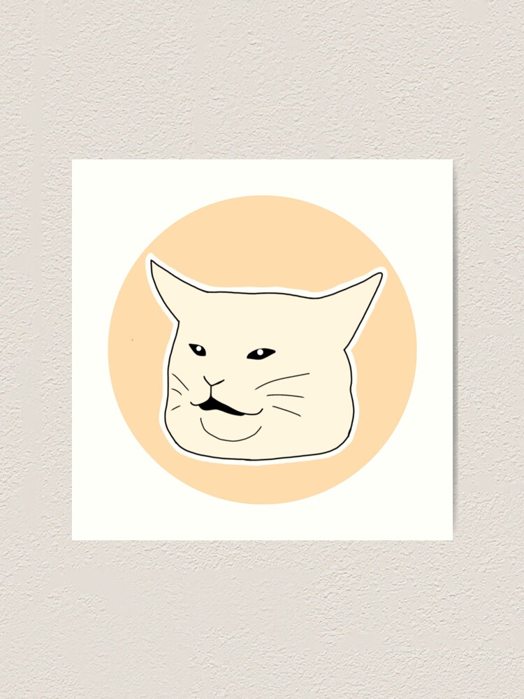 "The Cat Meme" Art Print for Sale by Pawsrule Redbubble
