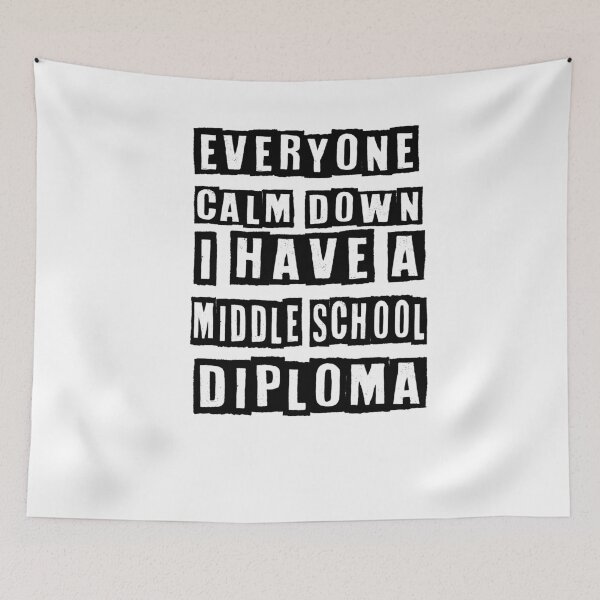 Item preview, Everyone Calm Down I Have A Middle School Diploma,Graduation Gift For Middle School designed and sold by Noussairox.