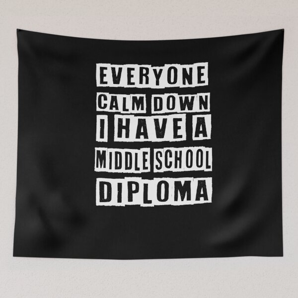 Item preview, Everyone Calm Down I Have A Middle School Diploma,Graduation Gift For Middle School designed and sold by Noussairox.