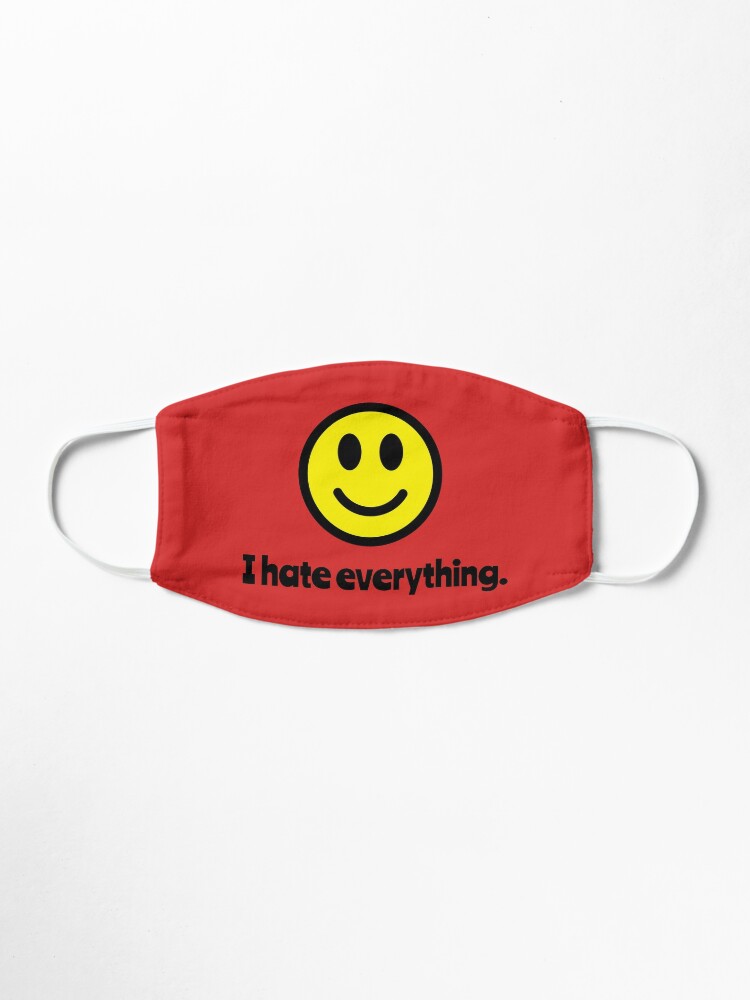 Smiley Face Funny Masks I Hate Everything Red Mask By Tinybookspgh Redbubble