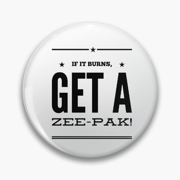 Item preview, If It Burns, Get A Zee-Pak! designed and sold by OfferHeat.