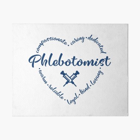 Download Phlebotomist Phlebotomy Bloodwork Blood Work Blood Draw Essential Essential Worker Medical Technologist Lab Tech Day Month Week Art Board Print By Brackerdesign Redbubble