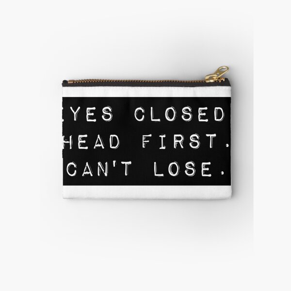Item preview, Eyes Closed Head First Cant Lose designed and sold by money33fuller.